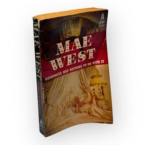 Goodness Had Nothing To Do With It Mae West 1959 Avon First Edition Vintage READ